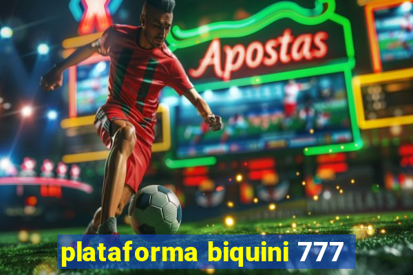 plataforma biquini 777